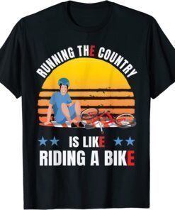Running The Country Is Like Riding A Bike Biden Fall Shirt