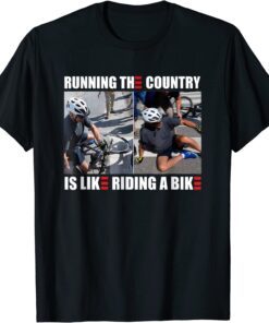 Running The Country Is Like Riding A Bike Meme Classic Shirt