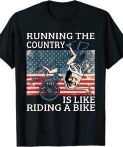 Running The Coutry Is Like Riding A Bike Joe Biden Retro Shirt