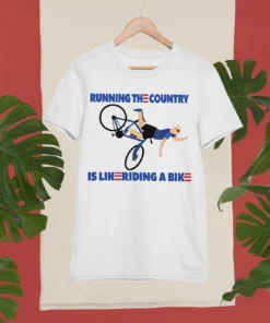 Running The Coutry Is Like Riding A Bike Joe Biden Classic Shirt