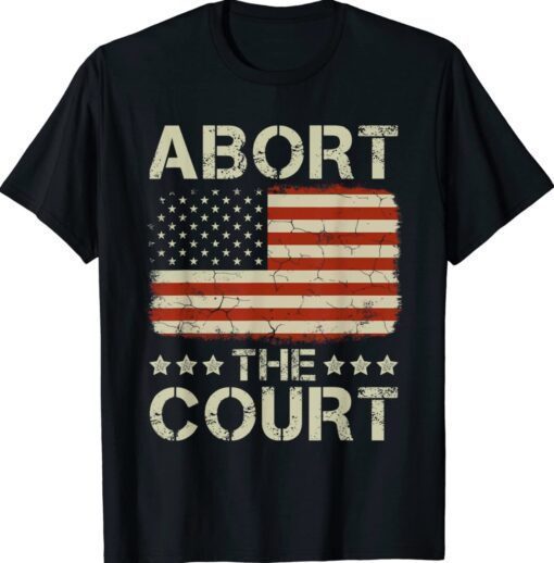 Abort The Court Vintage American Flag Reproductive Rights Shirt