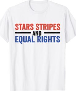 Stars Stripes And Equal Rights T-Shirt