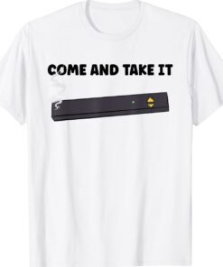 Come And Take It Juul Vape Shirt