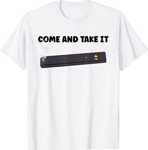 Come And Take It Juul Vape Shirt