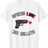 Spread Love Not Bullets Gun Violence Shirt