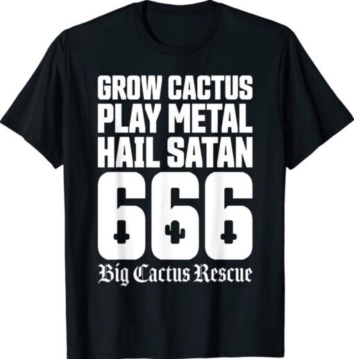 Big Cactus Rescue UK Hail Satan Shirt