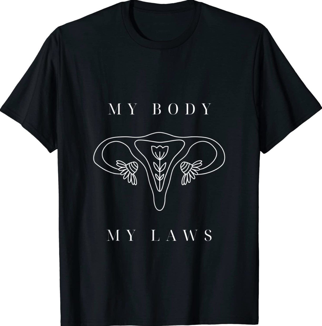 My body my laws my choice women pro freedom of choice Shirt