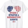 Stars Stripes Reproductive Rights American Flag 4th Of July Shirt