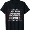 American Stand With Lady Ruby And Shaye Real Heroes Freeman Shirt