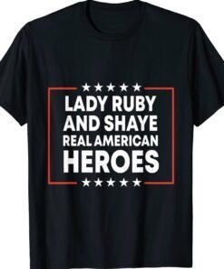 American Stand With Lady Ruby And Shaye Real Heroes Freeman Shirt