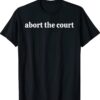 Abort The Court Unisex Shirt