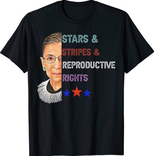 RBG Ruth Stars Stripes Reproductive Rights 4th of July Shirt