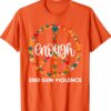 Uvalde Wear Orange Peace sign Enough End Gun Violence Shirt