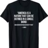 America nation defined in a single word Funny Biden Shirt