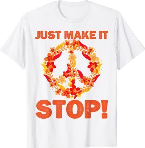 Just make it stop for national gun violence awareness day shirt