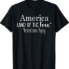 America Land Of The Free Restrictions Apply Women's Rights Shirt