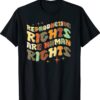 Womens Rights Protect Roe Reproductive Rights Prochoice Shirt