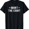 Abort the court T-Shirt