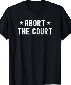 Abort the court T-Shirt