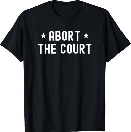 Abort the court T-Shirt