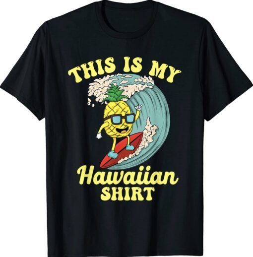 Funny This Is My Hawaiian Tiki Design Summer Shirt