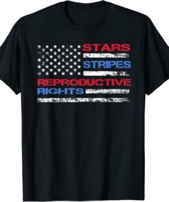 Stars Stripes & Reproductive Rights 4th Of July Equal Rights Shirt