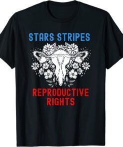 Stars Stripes Reproductive Rights 4th Of July Patriotic T-Shirt