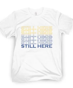 Still Here Golden State T-Shirt