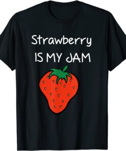 Strawberry Is My Jam Shirt