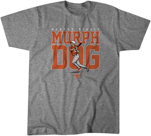 Texas Baseball: Murphy Stehly Murph Dog Shirt