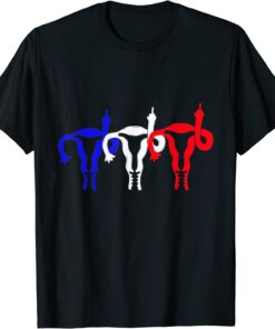 Uterus Shows Middle Finger Feminist Blue Red 4th of July Shirt