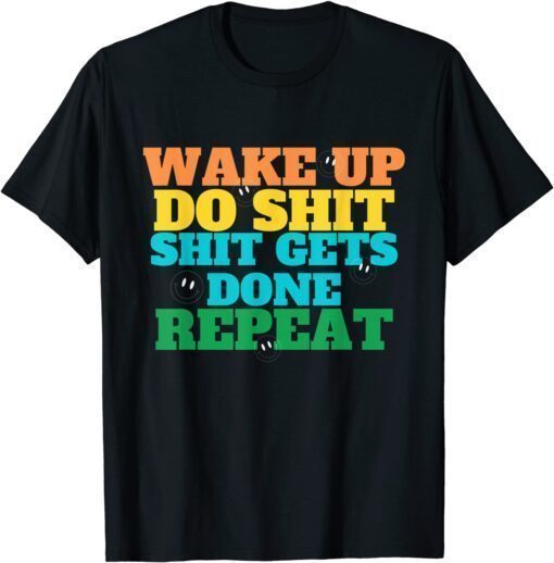 Wake Up and Do Something 2022 Shirt