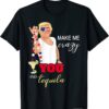 You and Tequila Make Me Crazy Trump for 4th of July T-Shirt