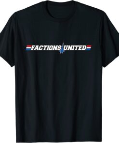 Factions United T-Shirt
