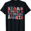 T-Shirt Stars Stripes Reproductive Rights Patriotic 4th Of July