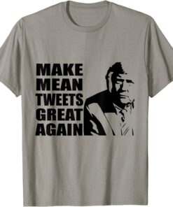 Trump 2024 Mean Tweets 2024 Make Mean Tweets Great Again Official T-Shirt