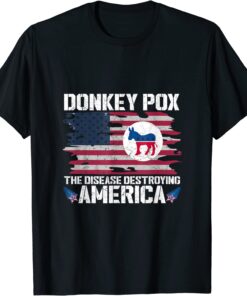 Donkey Pox The Disease Destroying America Funny Anti Biden T-Shirt