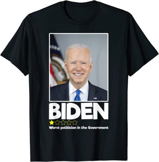 T-Shirt Biden Worst Politician In The Government 1 Star Anti Biden