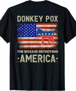 Donkey Pox The Disease Destroying America Donkeypox Back T-Shirt