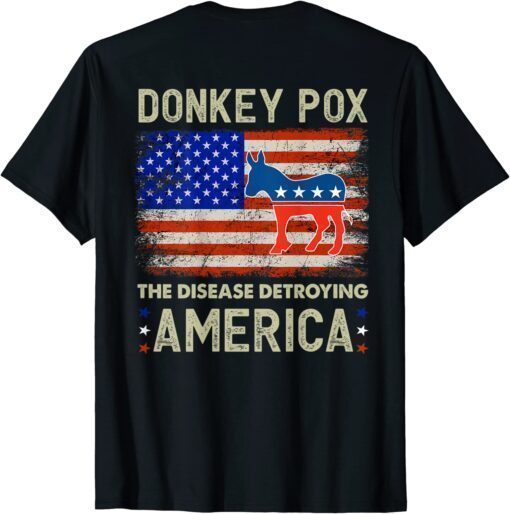 Donkey Pox The Disease Destroying America Donkeypox Back T-Shirt