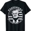 Yesterday Is A Hard Word For Me Funny Trump 2022 T-Shirt