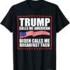 Trump Calls Me American Biden Calls Me Breakfast Taco Funny T-Shirt