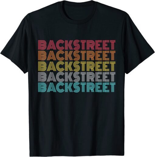 Funny Retro Vintage Backstreet Shirt