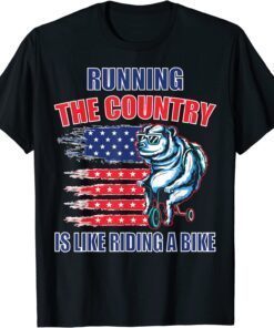 Sarcasm Joe Biden, Running The Country Is Like Riding A Bike Shirt