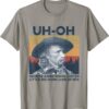 uh-oh George Armstrong Custer Little Bighorn June 25/1876 Unisex T-Shirt
