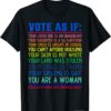 Vote As If Your Life Depends On It Human Rights Vintage T-Shirt