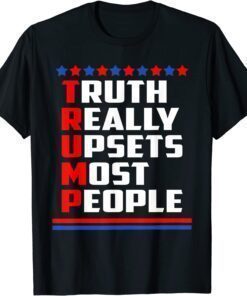Trump Really Upsets Most People Trump 2024 USA Flag Gift T-Shirt