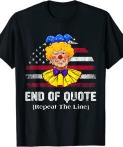 Retro End Of Quote Repeat The Line Anti Biden American Flag T-Shirt