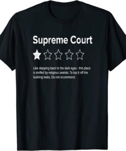 Supreme Court Review, One Star, Do Not Recommend Pro Choice T-Shirt