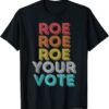 Vintage Retro Roe Your Vote, Pro Choice Women's Rights T-Shirt